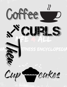Coffee, Curls then Cupcakes Digital Wall art
